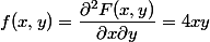 f(x,y)=\dfrac{\partial^2 F(x,y)}{\partial x \partial y}=4xy